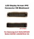 Samsung A14 5G LCD Display Motherboard FPC 40 Pin Connectors